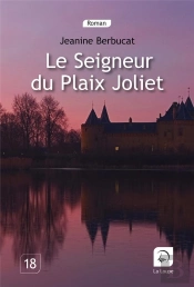 Le Seigneur Du Plaix Joliet