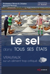 Le Sel Dans Tous Ses États ; Vrai/Faux Sur Un Aliment Trop Critiqué