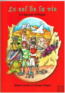 Bertrand.pt - Le Sel De La Vie ; La Légende D'Orgon