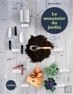 Bertrand.pt - Le Semainier Du Jardin, 52 Semaines De Conseils