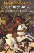 Le Séminaire Livre V : Les Formations De L'Inconscient