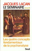 Le Séminaire Livre Xi : Les Quatre Concepts Fondamentaux De La Psychanalyse (1964)