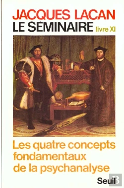 Bertrand.pt - Le Séminaire Livre Xi : Les Quatre Concepts Fondamentaux De La Psychanalyse (1964)