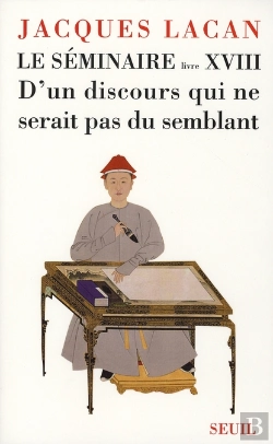 Bertrand.pt - Le Séminaire Livre Xviii : D'Un Discours Qui Ne Serait Pas Du Semblant