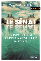 Le Sénat ; Un Paradis Fiscal Pour Des Parlementaires Fantômes