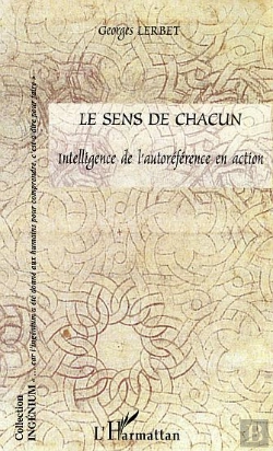 Bertrand.pt - Le Sens De Chacun ; Intelligence De L'Autoreference En Action