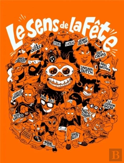 Bertrand.pt - Le Sens De La Fête : Les Rois Et Reines De La Nuit Se Racontent