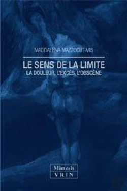 Bertrand.pt - Le Sens De La Limite ; La Douleur, L'Exces, L'Obscene