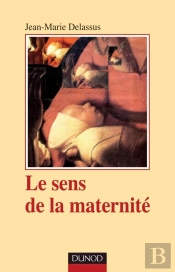 Le Sens De La Maternité (4e Édition)