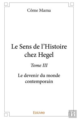 Bertrand.pt - Le Sens De L'Histoire Chez Hegel - Tome 3