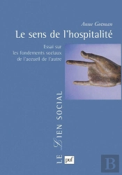 Le Sens De L'Hospitalité ; Essai Sur Les Fondements Sociaux De  L'Accueil