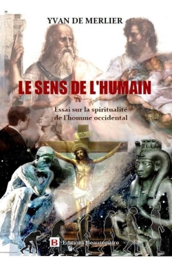Bertrand.pt - Le Sens De L'Humain ; Essai Sur La Spiritualité De L'Homme Occidental