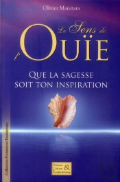 Le Sens De L'Ouie - Que La Sagesse Soit Ton Inspiration