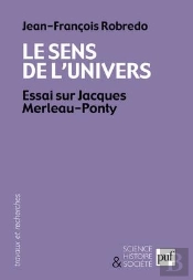 Le Sens De L'Univers ; Essai Sur Jacques Merleau-Ponty