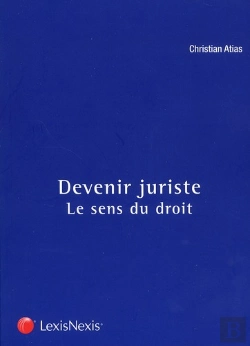 Bertrand.pt - Le Sens Du Droit - Etre Juriste Ou Ne Pas L'Utre (Titre Provisoire)