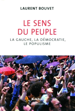 Bertrand.pt - Le Sens Du Peuple ; La Gauche, La Démocratie Et Le Populisme