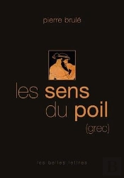 Le Sens Du Poil ; Essai De Capillologie Antique