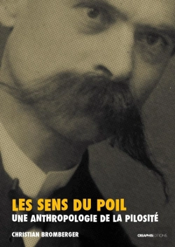 Bertrand.pt - Le Sens Du Poil ; Une Anthropologie De La Pilosité