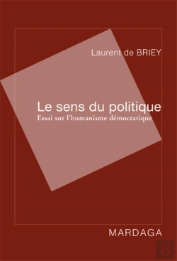Bertrand.pt - Le Sens Du Politique : Essai Sur L'Humanisme Démocratique