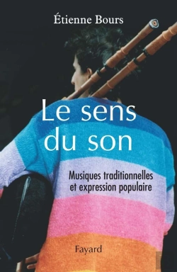 Bertrand.pt - Le Sens Du Son : Musiques Traditionnelles Et Expression Populaire