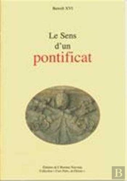 Bertrand.pt - Le Sens D'Un Pontificat