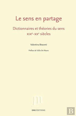 Bertrand.pt - Le Sens En Partage : Dictionnaires Et Théories Du Sens. Xixe - Xxe Siècles