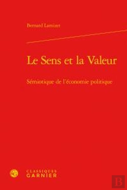 Bertrand.pt - Le Sens Et La Valeur ; Sémiotique De L'Économie Politique