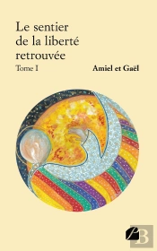 Le Sentier De La Liberté Retrouvée Tome 1