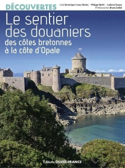 Bertrand.pt - Le Sentier Des Douaniers : Des Côtes Bretonnes À La Côte D'Opale