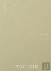 Le Sentiment De La Nature : L'Art Contemporain Au Miroir De Poussin