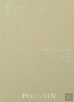 Bertrand.pt - Le Sentiment De La Nature : L'Art Contemporain Au Miroir De Poussin