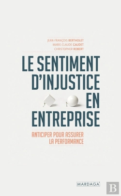 Bertrand.pt - Le Sentiment D'Injustice En Entreprise - Anticiper Pour Assurer La Performance