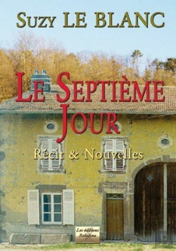 Bertrand.pt - Le Septième Jour ; Récit & Nouvelles