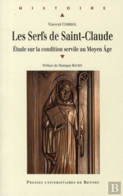 Bertrand.pt - Le Serfs De Saint-Claude ; Étude Sur La Condition Servile Au Moyen Age