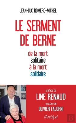 Bertrand.pt - Le Serment De Berne : De La Mort Solitaire À La Mort Solidaire