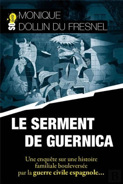 Bertrand.pt - Le Serment De Guernica : Une Enquête Sur Une Histoire Familiale Bouleversée Par La Guerre Civile Espagnole...