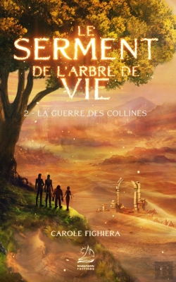 Bertrand.pt - Le Serment De L'Arbre De Vie - T2 La Guerre Des Collines