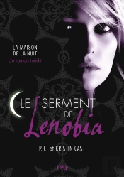 Le Serment De Lenobia : Inedit Maison De La Nuit