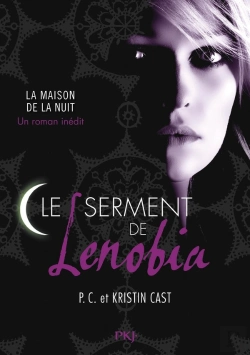 Bertrand.pt - Le Serment De Lenobia : Inedit Maison De La Nuit