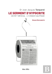 Le Serment D'Hypocrite ; Secret Médical ; Le Grand Naufrage