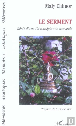 Bertrand.pt - Le Serment ; Recit D'Une Cambodgienne Rescapee