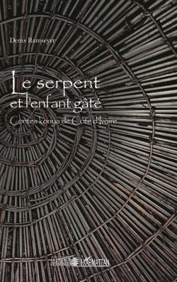 Bertrand.pt - Le Serpent Et L'Enfant Gâté ; Contes Kouya De Côte D'Ivoire
