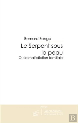 Bertrand.pt - Le Serpent Sous La Peau Ou La Malédiction Familiale