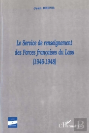 Le Service De Renseignement Des Forces Francaises Du Laos 1946-1948