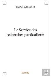 Le Service Des Recherches Particulieres