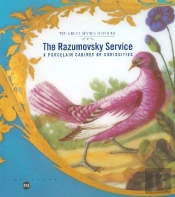 Le Service Razoumovski ; Un Cabinet De Curiosites Sur Porcelaine ; Les Grands Services De Sevres