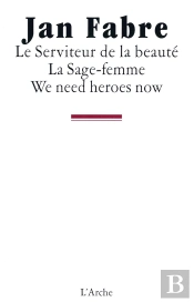 Le Serviteur De La Beauté ; La Sage-Femme ; We Need Heroes Now