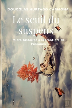 Bertrand.pt - Le Seuil Du Suspens : Micro-Histoires À La Frontière De L'Inconnu