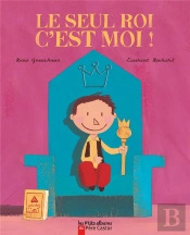 Le Seul Roi C'Est Moi !