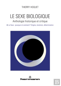 Bertrand.pt - Le Sexe Biologique. Anthologie Historique Et Critique. Volume 2